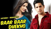 Baar Baar Dekho | Siddharth Malhotra | Katrina Kaif Goes On Floor