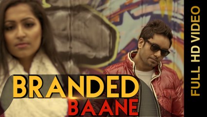 New Punjabi Songs 2015 | Branded Baane | Gursewak Dhillon | Punjabi Songs 2015