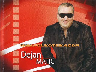 Dejan Matic -  Idi Tugo