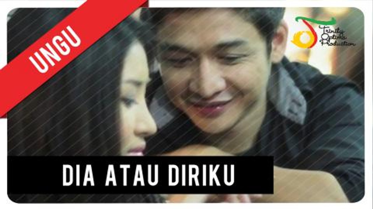 UNGU - Dia Atau Diriku | Official Video Clip