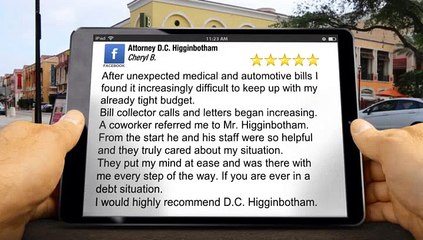 [Bankruptcy Attorney] Attorney D.C. Higginbotham Jacksonville         Exceptional         5 Star Review by Cheryl B.