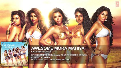 Awesome Mora Mahiya Full AUDIO Song - Meet Bros Anjjan_ Khushboo Grewal _  Calendar Girls |