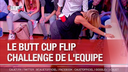 Le Butt Cup Flip Challenge de l'équipe - C'Cauet sur NRJ