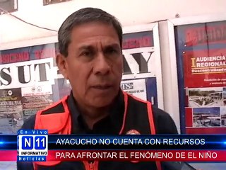 N11 Informativo AYACUCHO NO CUENTA CON RECURSOS PARA AFRONTAR EL FENOMENO DE EL NIÑO