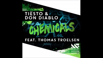 Tiësto & Don Diablo feat. Thomas Troelsan - Chemicals