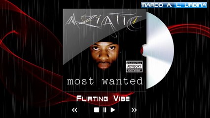 Aziatic — Flirting Vibe - MOST WANTED (Audio)