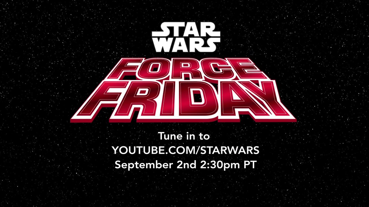 Star Wars: Force Friday Preview