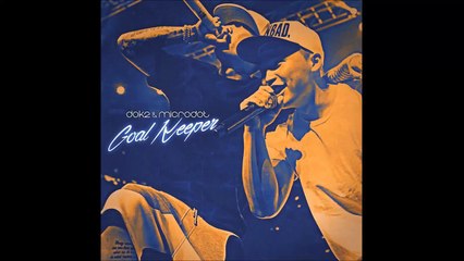 도끼(Dok2), 마이크로닷(Microdot) - 골키퍼 (Goal Keeper)