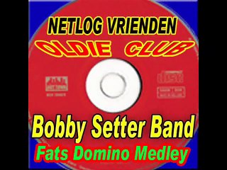 Bobby Setter Band - Fats domino medley