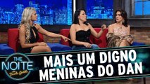 Meninas do Dan com Soraya Carioca, Heloísa Faissol e Aryane Steinkopf