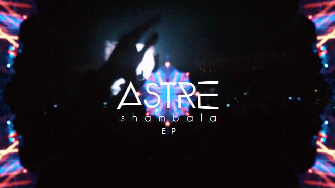 Astre - Shambala (Shambala EP)