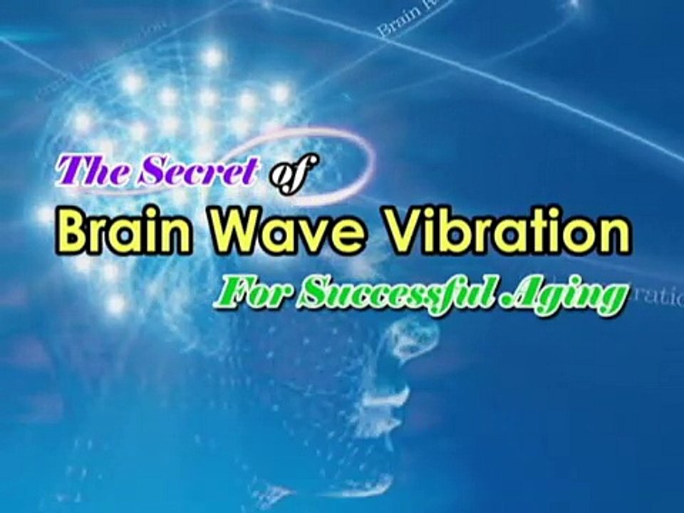 Brain Wave Vibration changed my life!