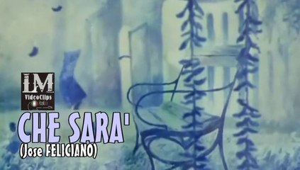 CHE SARA'   (Jose Feliciano)