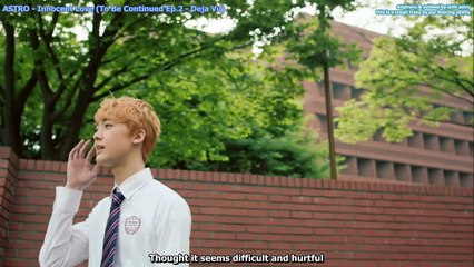 [ENG] 아시트로 (ASTRO) - 풋사랑 (Innocent Love) | To Be Continued Ep.2 "Deja Vi" CUT