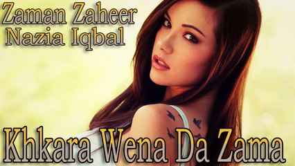 Zaman Zaheer Ft. Nazia Iqbal - Khkara Wena Da Zama