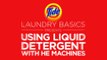 Tide | Laundry Tips: How to Use Liquid Detergent with HE Machines