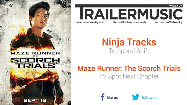 Maze Runner: The Scorch Trials - TV Spot Next Chapter Music (Ninja Tracks - Temporal Shift)