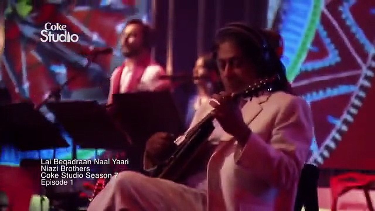 Niazi Brothers, Lai Beqadraa Nal Yaari, Coke Studio Season 7, Episode 1