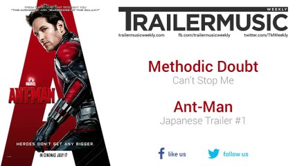 Ant-Man - Japanese Trailer #1 Music #3 (Methodic Doubt - Can't Stop Me)