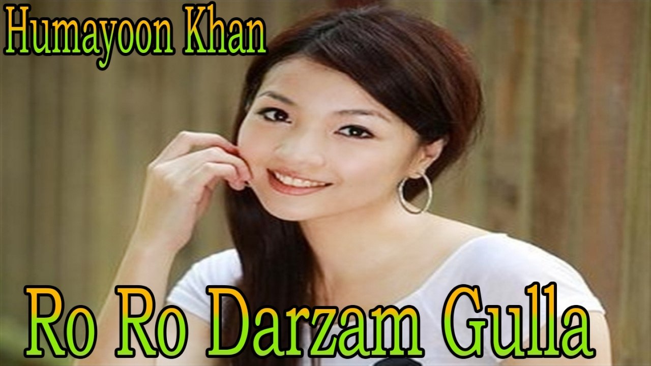 Humayoon Khan Ft. Gul Panra - Ro Ro Darzam Gulla