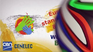 Football & Standards (World Cup) - Part 2 - CEN and CENELEC
