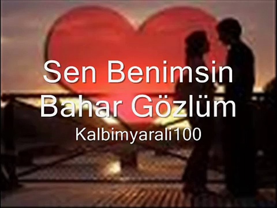 Sen Benimsin Bahar Gözlüm