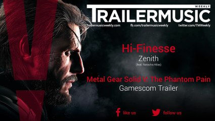 Metal Gear Solid V: The Phantom Pain - Gamescom Trailer Music #1 (Hi-Finesse - Zenith)