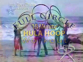 FULL CIRCLE HULA HOOP WORKOUT hulahoopstar.com