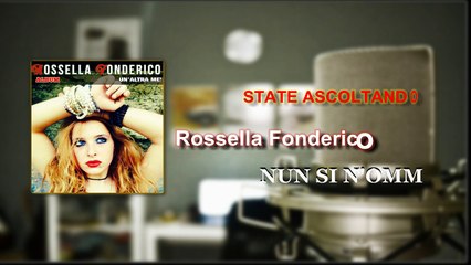 Rossella Fonderico - Nun Si N'omm -Audio Ufficiale