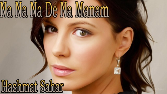 Hashmat Sahar Ft. Asma Lata - Na Na Na De Na Manam