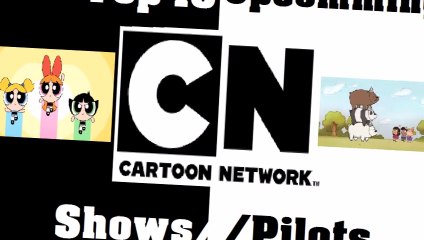 Top 10 Upcoming Cartoon Network Shows/ Pilots