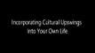 Incorporating Cultural Upswings Into Your Own Life