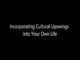 Incorporating Cultural Upswings Into Your Own Life