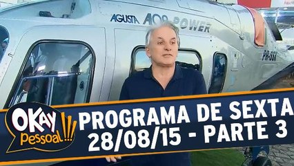Okay Pessoal!!! - Sexta - Parte 3