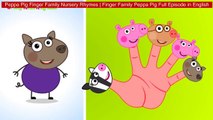 Peppa Pig Finger Family Nursery Rhymes | Finger Family Peppa Pig Full Episode in English