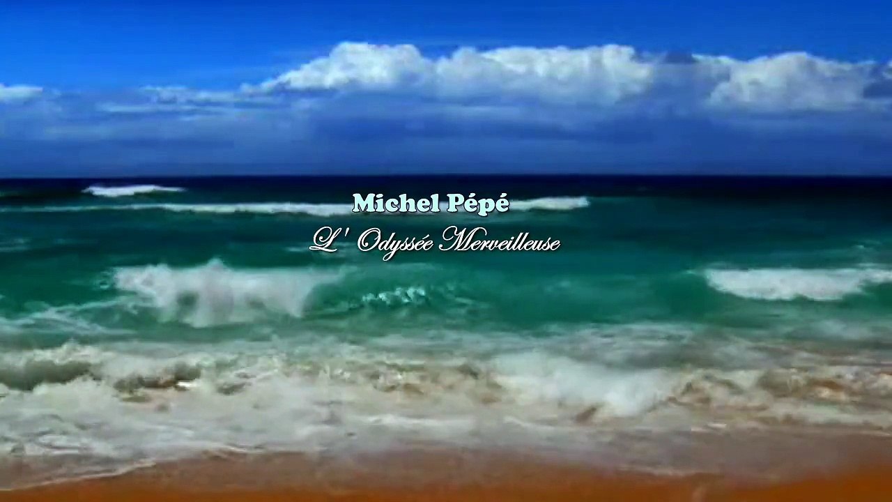 Michel Pépé - L'Odyssée Merveilleuse ( new album Océan de Lumière)