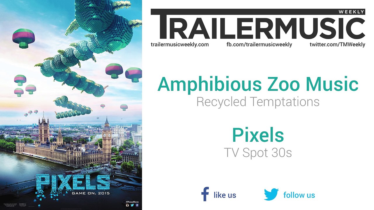 Pixels TV Spot 30s Music (Amphibious Zoo Music Recycled Temptations