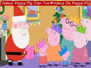 Videos Peppa Pig Clan Tve ☻Videos De Peppa Pig