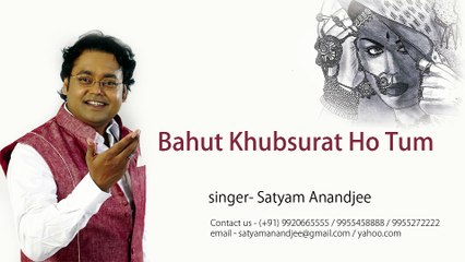 Bahut Khubsurat Ho Tum ! Satyam Anandjee ! Live