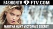 Martha Hunt journey to becoming a Victoria’s Secret Angel | FTV.com