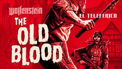 Wolfenstein Old Blood - El teleferico