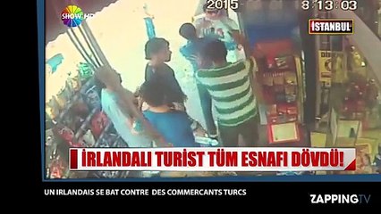 Un touriste irlandais plus fort que 50 Turcs !