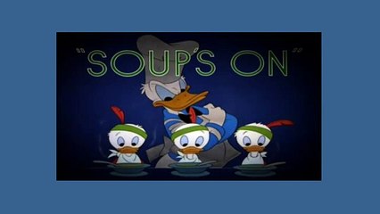 Donald Duck Cartoon - Soups On