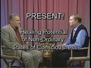 Present! - Stan Grof and the Healing Potential of Non Ordinary States of Consciousness