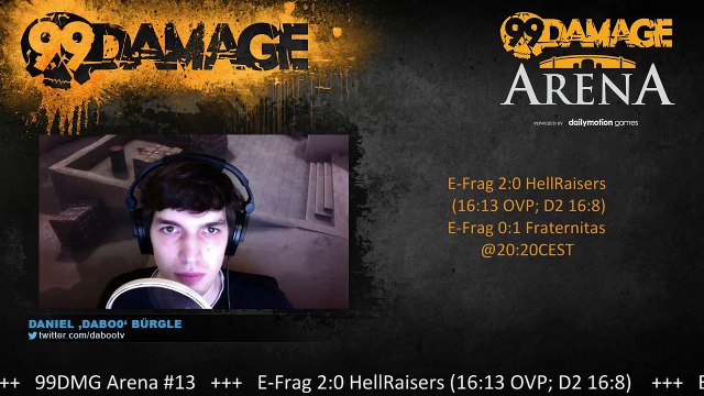 dabo0 - 99Damage Arena: E-Frag vs Hellraisers + the winner vs Fraternitas @21CEST (REPLAY) (2015-08-30 20:06:21 - 2015-08-30 23:32:58)