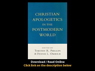 Download PDF Christian Apologetics in the Postmodern World