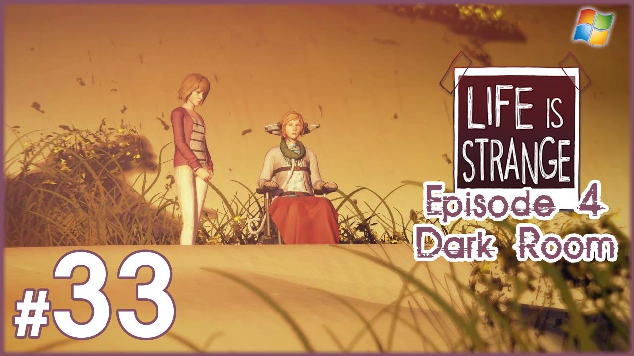Life is Strange 【PC】 -  Pt.33 「Episode 4  ：  Dark Room」