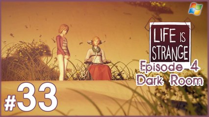 Life is Strange 【PC】 -  Pt.33 「Episode 4  ：  Dark Room」