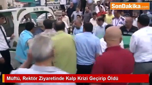 Müftü, Rektör Ziyaretinde Kalp Krizi Geçirip Öldü