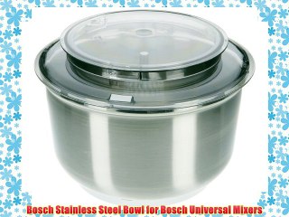 Bosch Stainless Steel Bowl for Bosch Universal Mixers